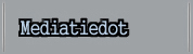 mediatiedot